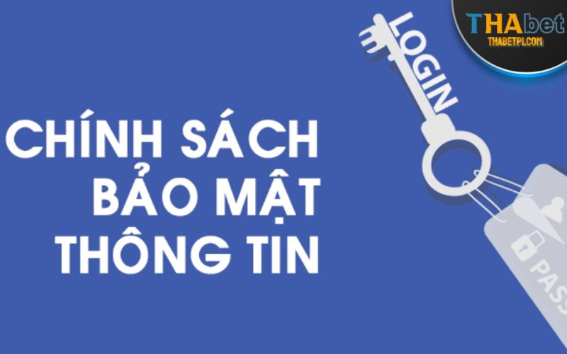 Chính sách bảo mật giúp xây dựng được quy trình giải trí rõ ràng, minh bạch